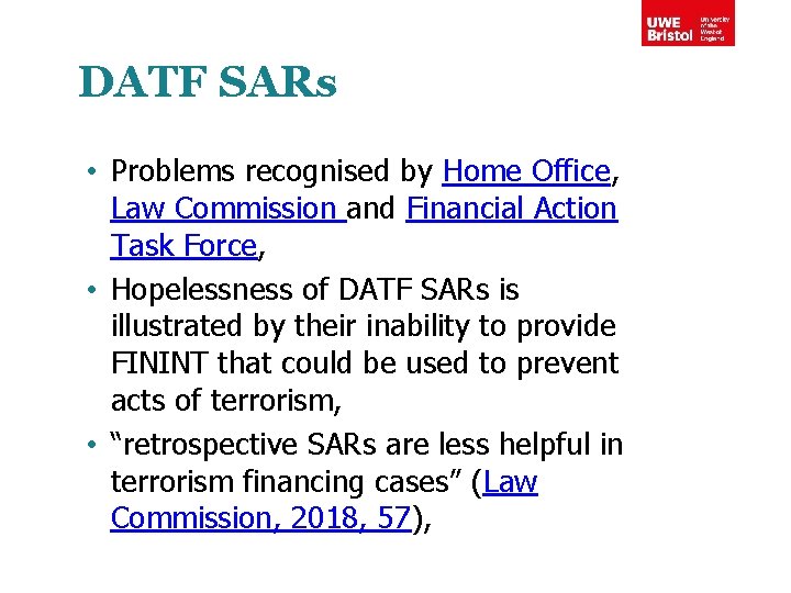 DATF SARs • Problems recognised by Home Office, Law Commission and Financial Action Task