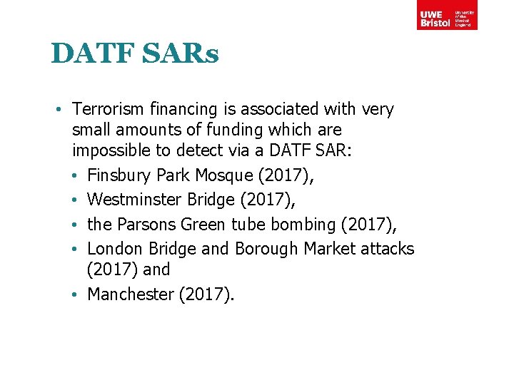 DATF SARs • Terrorism financing is associated with very small amounts of funding which