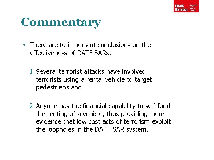 Commentary • There are to important conclusions on the effectiveness of DATF SARs: 1.