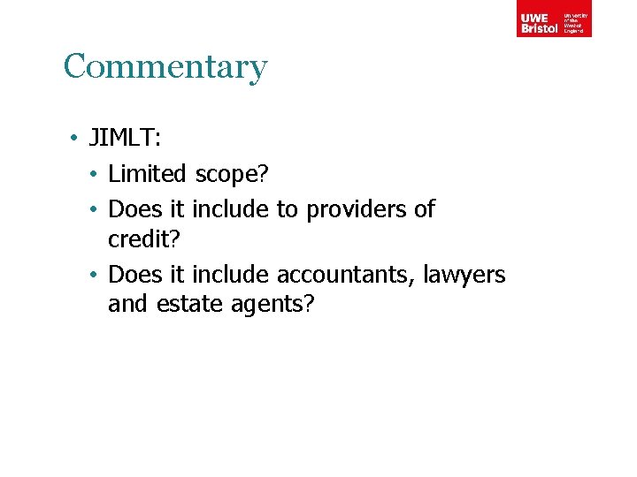 Commentary • JIMLT: • Limited scope? • Does it include to providers of credit?