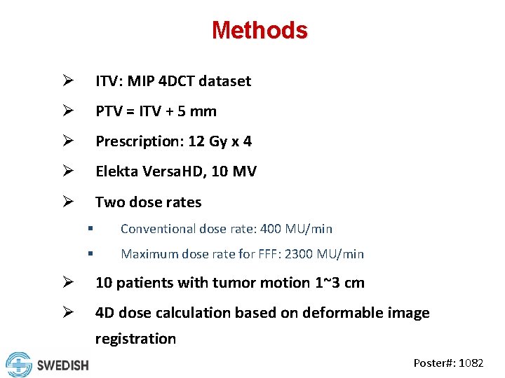 Methods Ø ITV: MIP 4 DCT dataset Ø PTV = ITV + 5 mm