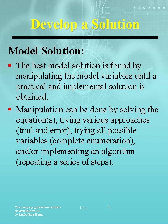 Develop a Solution Model Solution: § The best model solution is found by manipulating Develop a Solution Model Solution: § The best model solution is found by manipulating