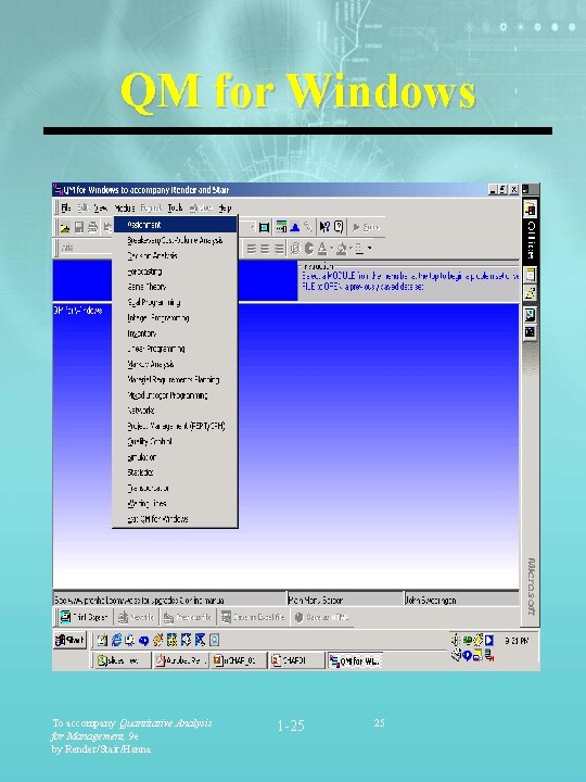 QM for Windows To accompany Quantitative Analysis for Management, 9 e by Render/Stair/Hanna 1 QM for Windows To accompany Quantitative Analysis for Management, 9 e by Render/Stair/Hanna 1