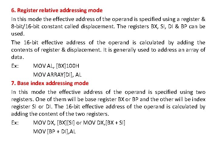 6. Register relative addressing mode In this mode the effective address of the operand