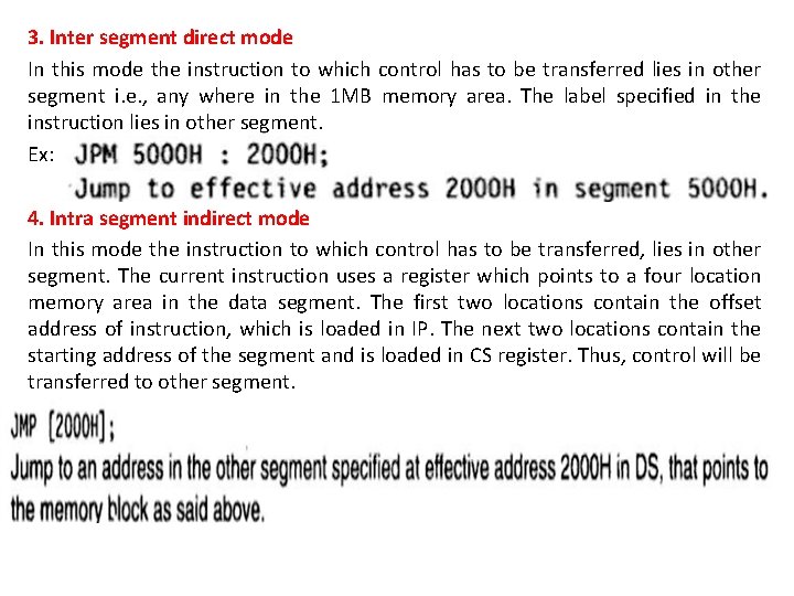 3. Inter segment direct mode In this mode the instruction to which control has