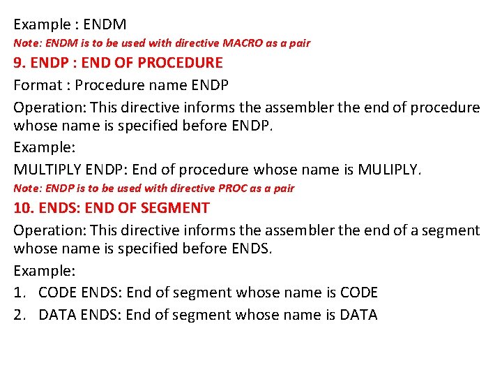 Example : ENDM Note: ENDM is to be used with directive MACRO as a