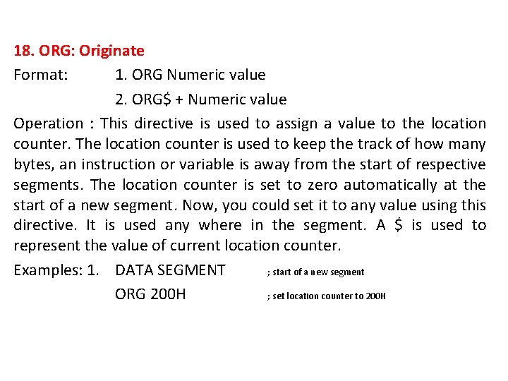 18. ORG: Originate Format: 1. ORG Numeric value 2. ORG$ + Numeric value Operation