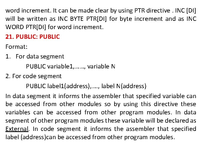 word increment. It can be made clear by using PTR directive. INC [DI] will