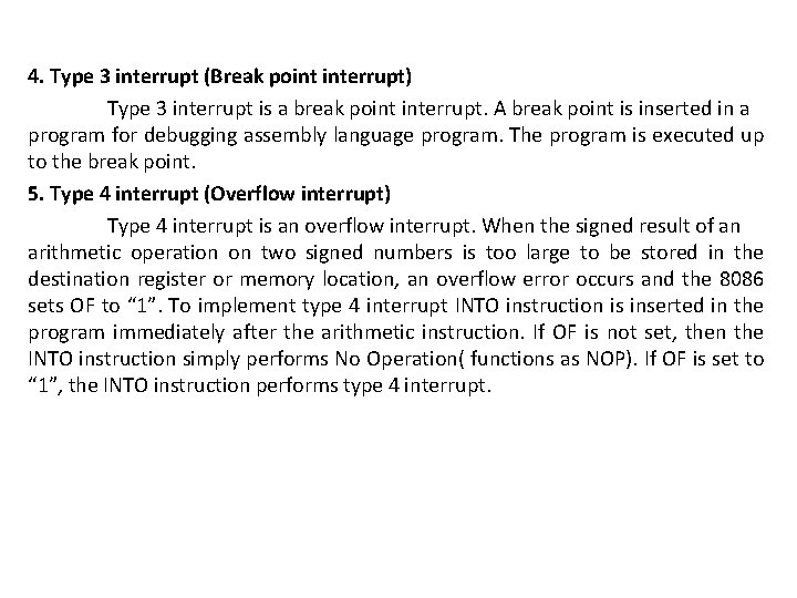 4. Type 3 interrupt (Break point interrupt) Type 3 interrupt is a break point