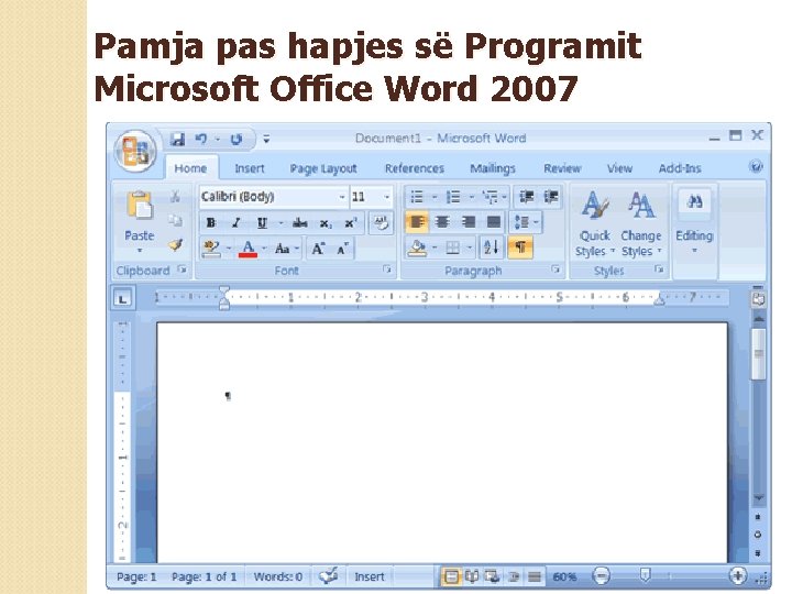 Pamja pas hapjes së Programit Microsoft Office Word 2007 