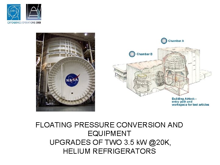 FLOATING PRESSURE CONVERSION AND EQUIPMENT UPGRADES OF TWO 3. 5 k. W @20 K,