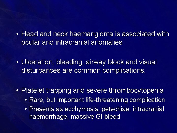  • Head and neck haemangioma is associated with ocular and intracranial anomalies •