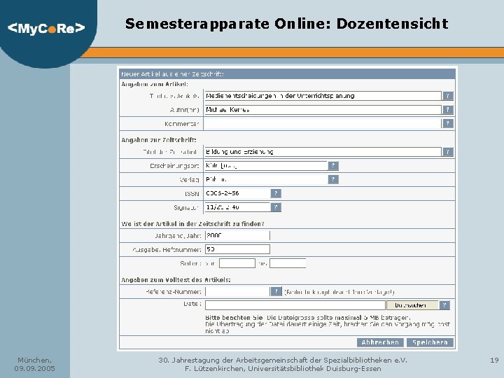 Semesterapparate Online: Dozentensicht München, 09. 2005 30. Jahrestagung der Arbeitsgemeinschaft der Spezialbibliotheken e. V.