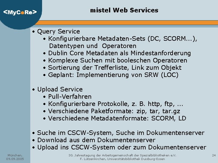 mistel Web Services • Query Service • Konfigurierbare Metadaten-Sets (DC, SCORM. . . ),