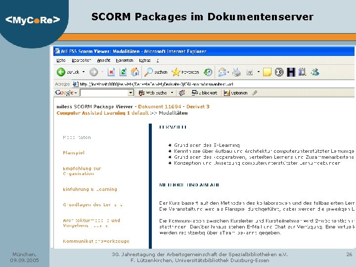 SCORM Packages im Dokumentenserver München, 09. 2005 30. Jahrestagung der Arbeitsgemeinschaft der Spezialbibliotheken e.