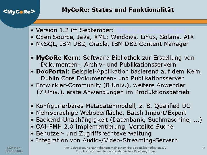 My. Co. Re: Status und Funktionalität • Version 1. 2 im September: http: //www.