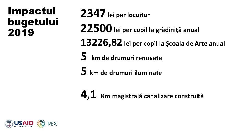 Impactul bugetului 2019 2347 lei per locuitor 22500 lei per copil la grădiniță anual