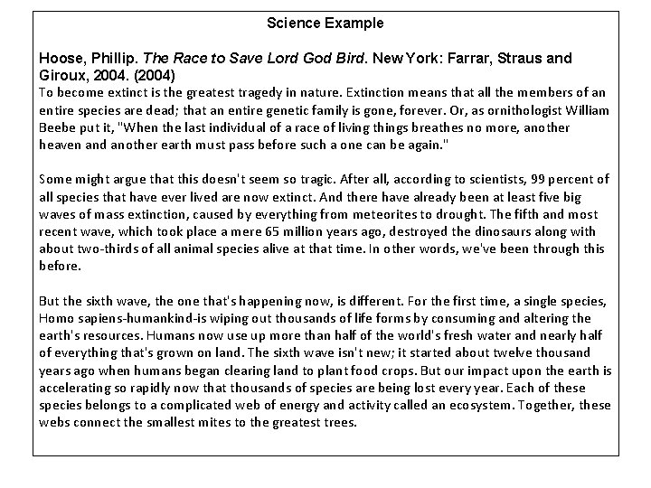 Science Example Hoose, Phillip. The Race to Save Lord God Bird. New York: Farrar,