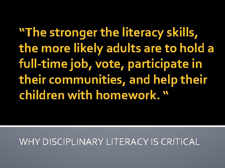 “The stronger the literacy skills, the more likely adults are to hold a full-time