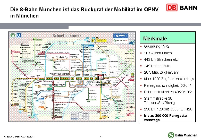 Die S-Bahn München ist das Rückgrat der Mobilität im ÖPNV in München Merkmale §