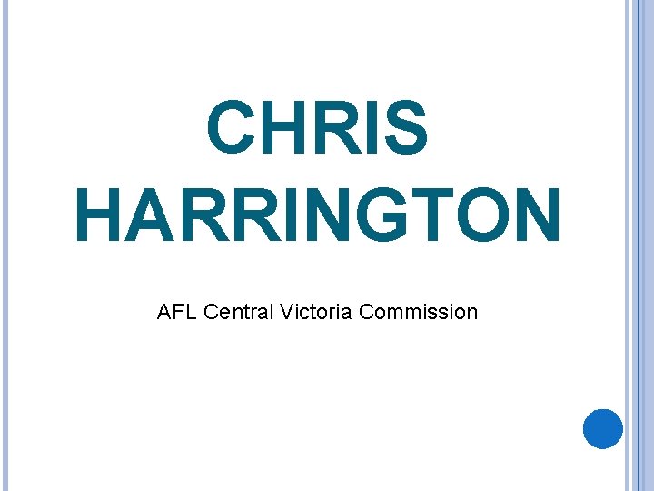 CHRIS HARRINGTON AFL Central Victoria Commission 