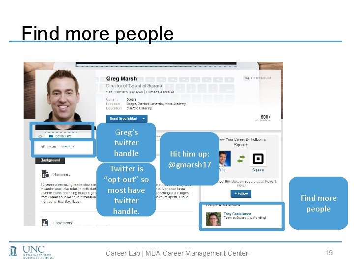 Find more people Greg’s twitter handle Twitter is “opt-out” so most have twitter handle.