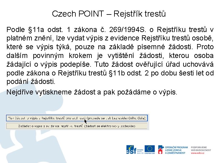 Czech POINT – Rejstřík trestů Podle § 11 a odst. 1 zákona č. 269/1994