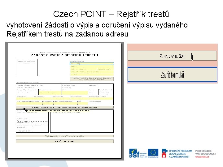 Czech POINT – Rejstřík trestů vyhotovení žádosti o výpis a doručení výpisu vydaného Rejstříkem