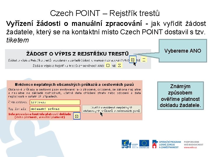 Czech POINT – Rejstřík trestů Vyřízení žádosti o manuální zpracování - jak vyřídit žádost