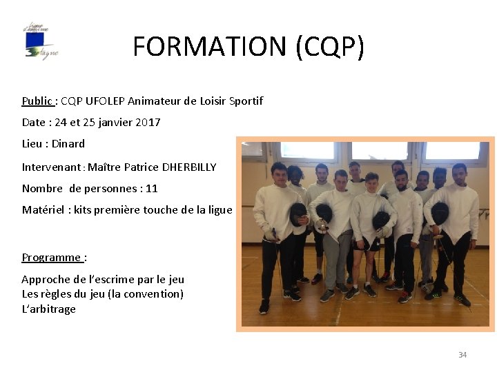 FORMATION (CQP) Public : CQP UFOLEP Animateur de Loisir Sportif Date : 24 et