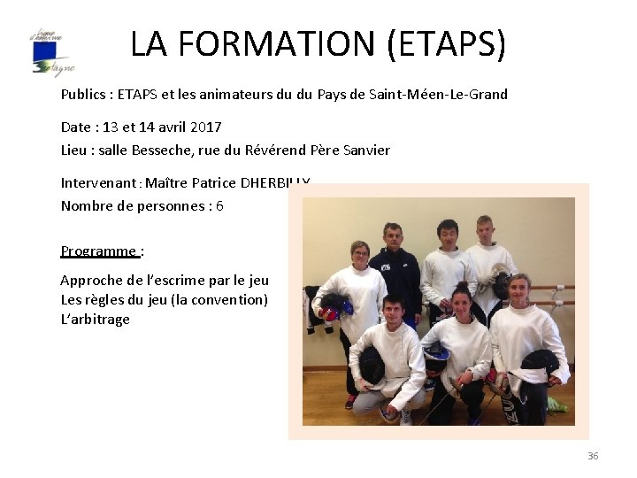 LA FORMATION (ETAPS) Publics : ETAPS et les animateurs du du Pays de Saint-Méen-Le-Grand