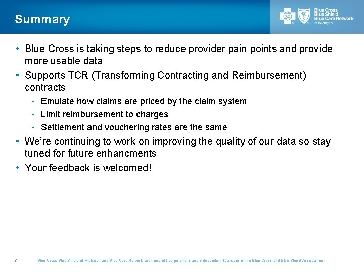 Summary • Blue Cross is taking steps to reduce provider pain points and provide