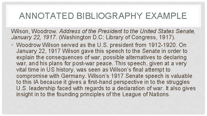 ANNOTATED BIBLIOGRAPHY EXAMPLE Wilson, Woodrow. Address of the President to the United States Senate,