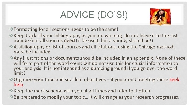 ADVICE (DO’S!) v. Formatting for all sections needs to be the same! v. Keep