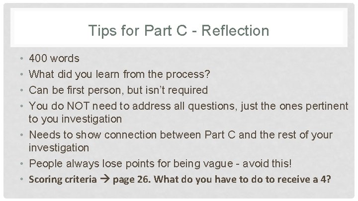 Tips for Part C - Reflection • • 400 words What did you learn