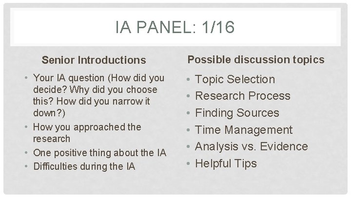 IA PANEL: 1/16 Senior Introductions • Your IA question (How did you decide? Why