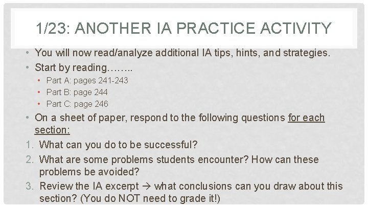 1/23: ANOTHER IA PRACTICE ACTIVITY • You will now read/analyze additional IA tips, hints,