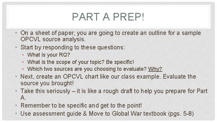 PART A PREP! • On a sheet of paper, you are going to create