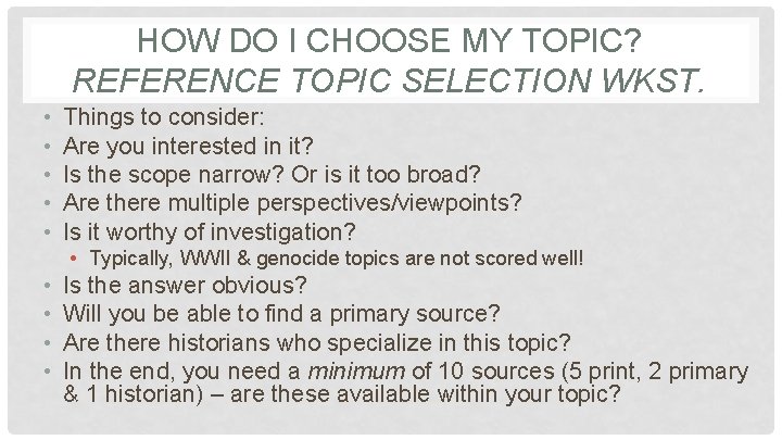 HOW DO I CHOOSE MY TOPIC? REFERENCE TOPIC SELECTION WKST. • • • Things