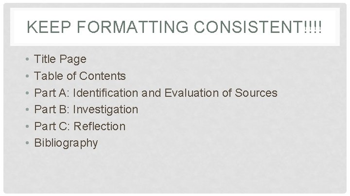 KEEP FORMATTING CONSISTENT!!!! • • • Title Page Table of Contents Part A: Identification