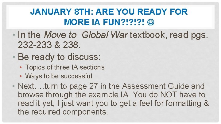 JANUARY 8 TH: ARE YOU READY FOR MORE IA FUN? !? !? ! •