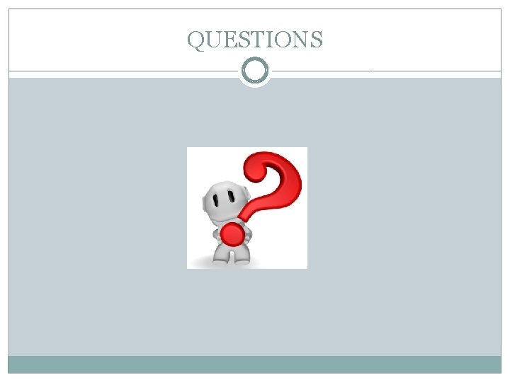 QUESTIONS 