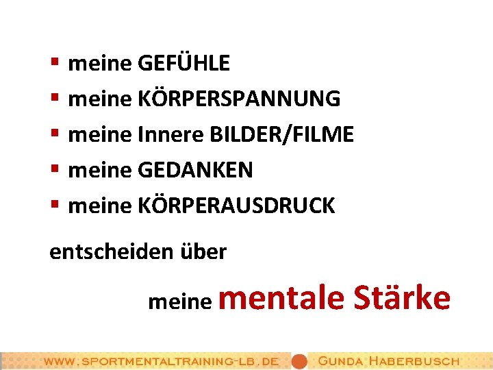 § meine GEFÜHLE § meine KÖRPERSPANNUNG § meine Innere BILDER/FILME § meine GEDANKEN §