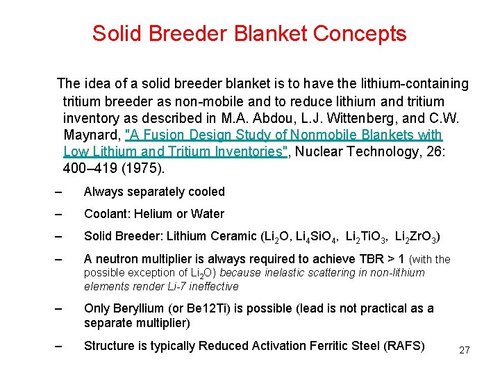 Solid Breeder Blanket Concepts The idea of a solid breeder blanket is to have