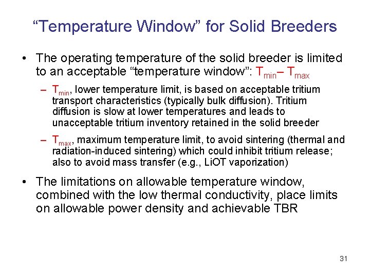 “Temperature Window” for Solid Breeders • The operating temperature of the solid breeder is