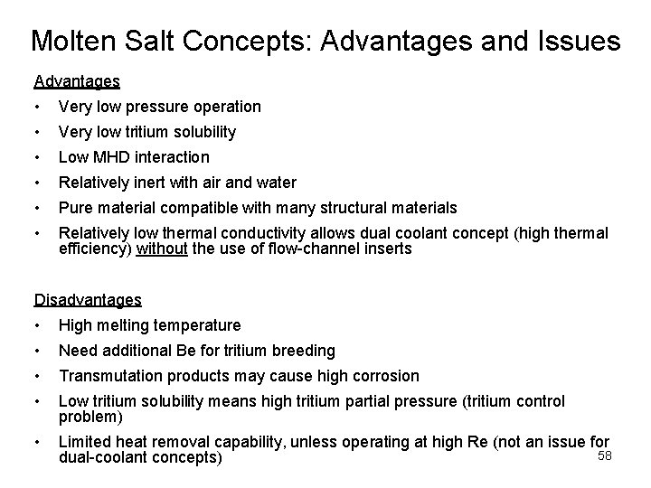 Molten Salt Concepts: Advantages and Issues Advantages • Very low pressure operation • Very