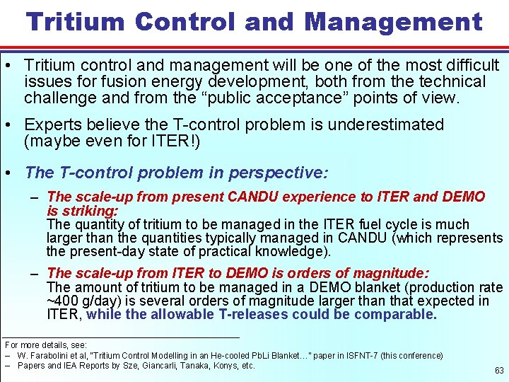 Tritium Control and Management • Tritium control and management will be one of the