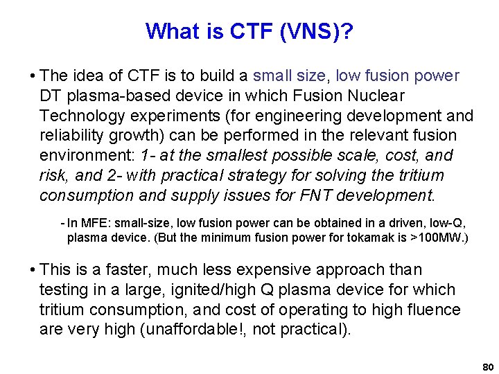 What is CTF (VNS)? • The idea of CTF is to build a small