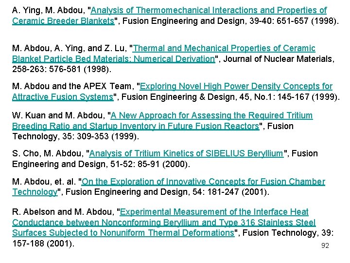 A. Ying, M. Abdou, "Analysis of Thermomechanical Interactions and Properties of Ceramic Breeder Blankets",