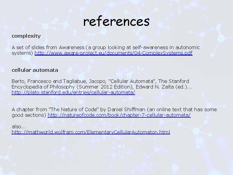 references complexity A set of slides from Awareness (a group looking at self-awareness in